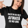 Tricou amuzant Cu afinată în rai cu mesaj haios pentru cadou