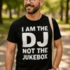 Tricou amuzant DJ nu tonomat cu mesajul I AM THE DJ NOT THE JUKEBOX