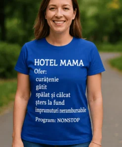 Tricou amuzant Hotel mama servicii nonstop cu mesaj comic pentru cadou
