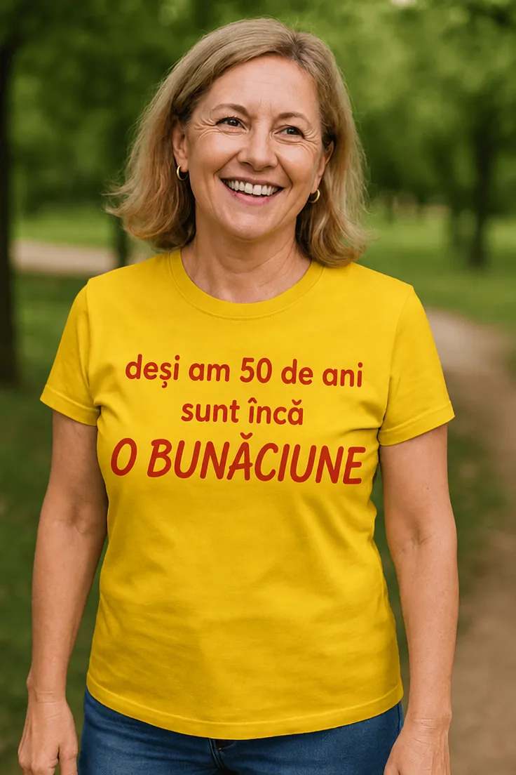 Tricou amuzant La 50 încă bunăciune cu mesaj aniversar pentru femei