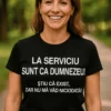 Tricou amuzant La serviciu ca Dumnezeu cu mesaj comic pentru birou și cadou