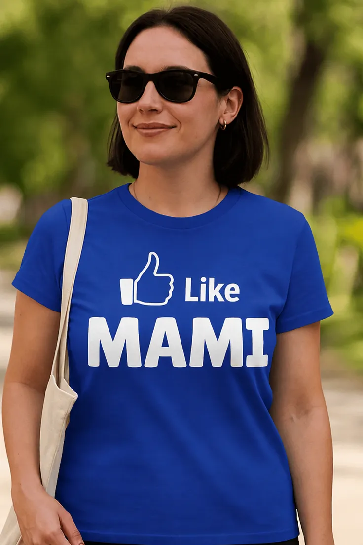 Tricou amuzant Like mami cu imprimeu text Like MAMI.