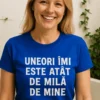 Tricou amuzant Milă de mine, idee de cadou pentru zi de naștere sau Secret Santa