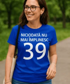 Tricou amuzant Niciodată 39 din nou cu mesaj aniversar haios pentru cadou