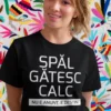 Tricou amuzant Nu e anunț e destin cu mesajul SPĂL GĂTESC CALC NU E ANUNȚ, E DESTIN