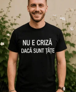 Tricou amuzant Nu e criză cu țâțe cu imprimeu haios pentru cadou