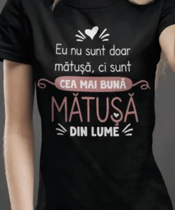 Tricou amuzant Nu sunt doar mătușă cu mesaj pentru cea mai bună mătușă din lume