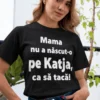 Tricou amuzant Nu tac cu nume personalizat, cadou haios cu mesaj pentru femei