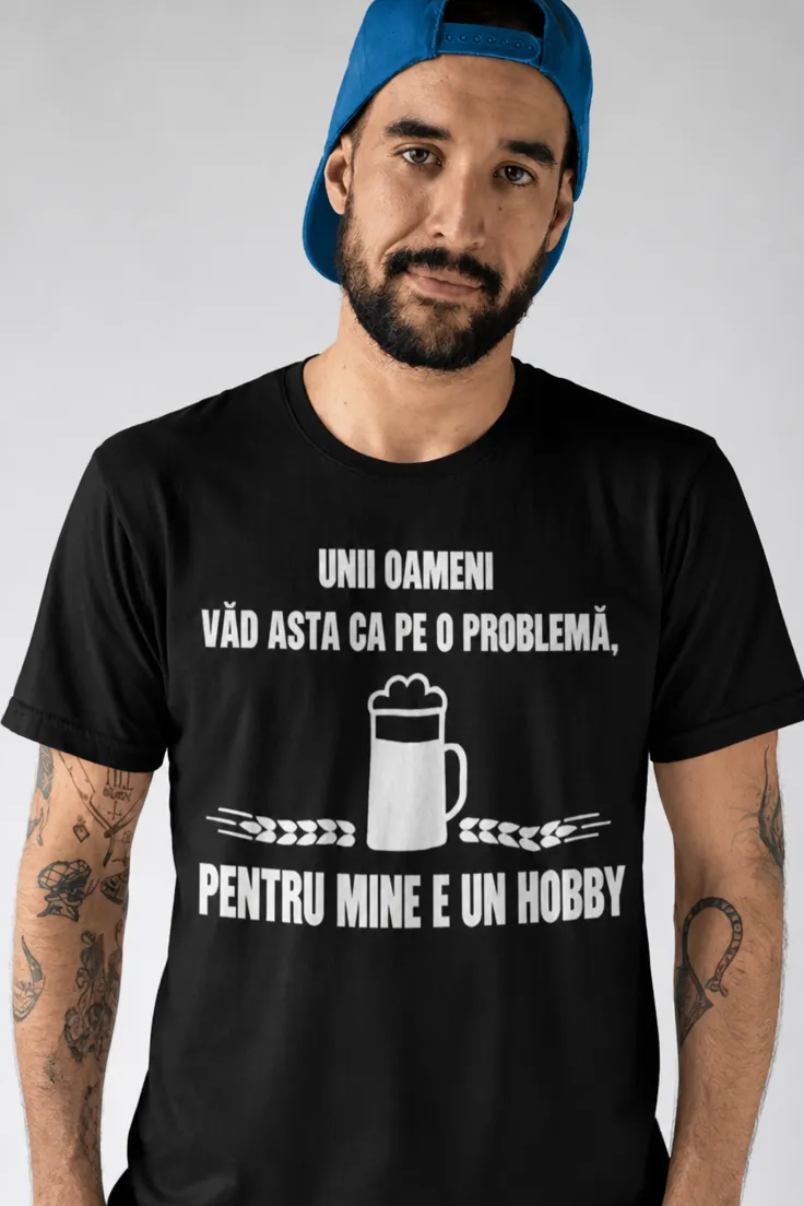 Tricou amuzant Pentru mine e hobby cu mesaj haios imprimat, ideal de cadou
