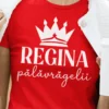 Tricou amuzant Regina pălăvrăgelii cu design text REGINA pălăvrăgelii