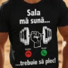 Tricou amuzant Sala mă cheamă cu mesajul Sala mă sună... Decline Accept ...trebuie să plec!