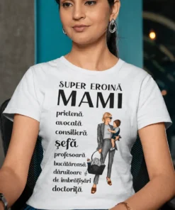 Tricou amuzant Super mamă eroină cu mesaj pentru mame și design haios de cadou