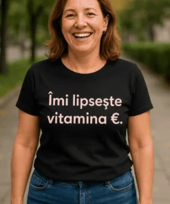 Tricou amuzant Vitamina euro cu mesajul Îmi lipsește vitamina €..