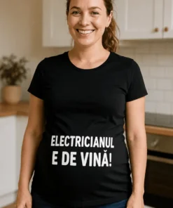 Tricou de gravidă Electricianul e de vină cu mesajul ELECTRICIANUL E DE VINĂ!